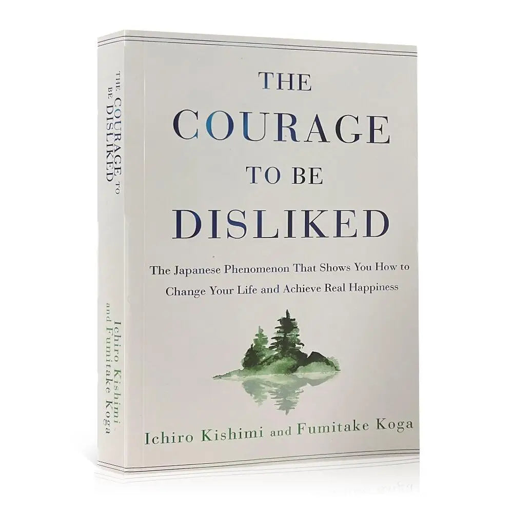 The Courage To Be Disliked